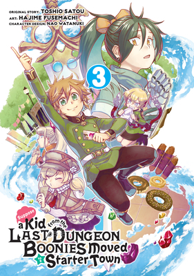 Suppose a Kid from the Last Dungeon Boonies Moved to a Starter Town (Manga) 03 by Hajime Fusemachi, Toshio Satou