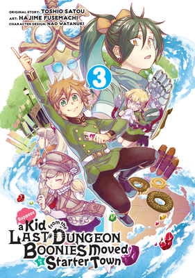 Suppose a Kid from the Last Dungeon Boonies Moved to a Starter Town (Manga) 03 by Toshio Satou, Hajime Fusemachi