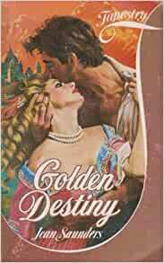 Golden Destiny by Jean Saunders