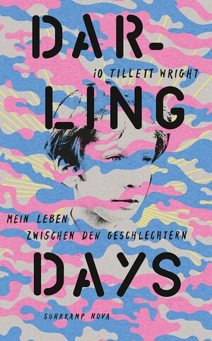 Darling Days. Mein Leben zwischen den Geschlechtern by iO Tillett Wright