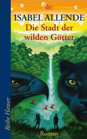 Die Stadt der wilden Götter by Isabel Allende