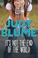 It's Not The End Of The World  by Judy Blume