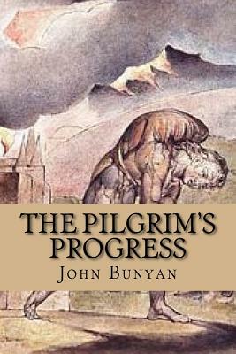 The Pilgrim's Progress by John Bunyan