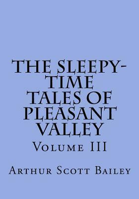 The Sleepy-Time Tales of Pleasant Valley - Volume III by 