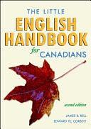 The Little English Handbook for Canadians by James B. Bell, Edward P. J. Corbett