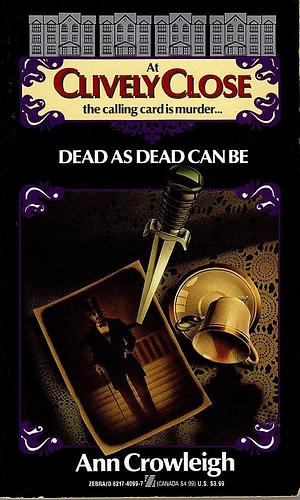 Clively Close: Dead as Dead Can be by Barbara Cummings, Ann Crowleigh