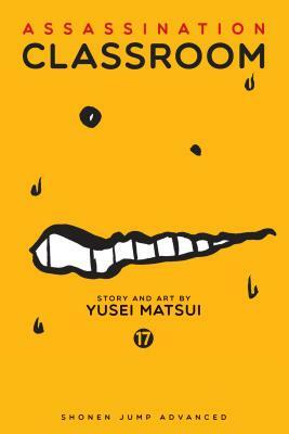Assassination Classroom, Vol. 17: Time For A Breakup by Yūsei Matsui