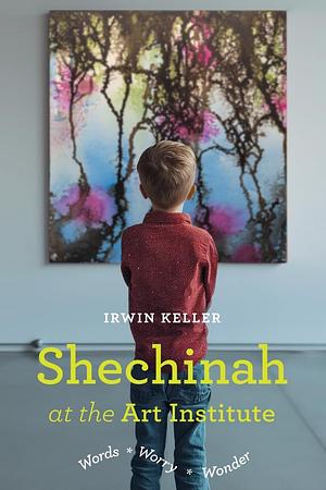 Shechinah at the Art Institute by Irwin Keller
