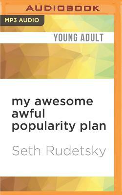 My Awesome Awful Popularity Plan by Seth Rudetsky