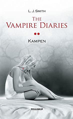 The Vampire Diaries #2: Kampen by L.J. Smith