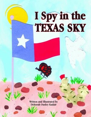 I Spy in the Texas Sky by Deborah Ousley Kadair