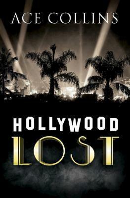 Hollywood Lost by Ace Collins