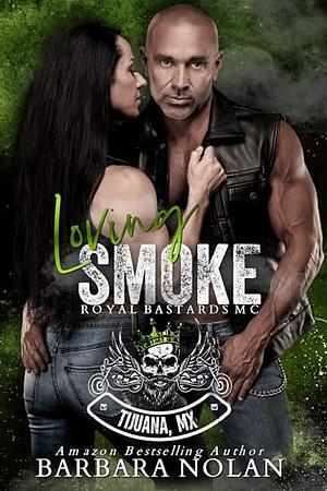 Loving Smoke: An Enemies to Lover, Age Gap, Dark MC Romance by Barbara Nolan