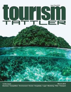 Tourism Tattler March 2016: Issue 3 of 2016 by 