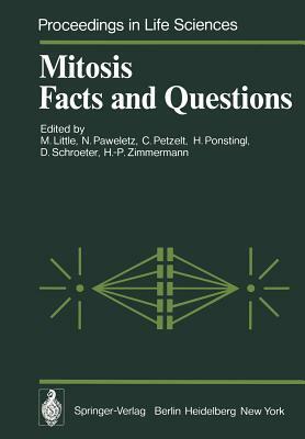 Mitosis Facts and Questions: Proceedings of a Workshop Held at the Deutsches Krebsforschungszentrum, Heidelberg, Germany, April 25-29, 1977 by 