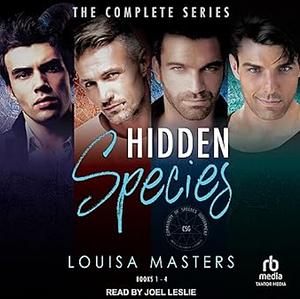 Hidden Species: The Complete Series by Louisa Masters