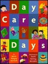Day Care Days by Mary Brigid Barrett