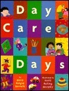 Day Care Days by Mary Brigid Barrett