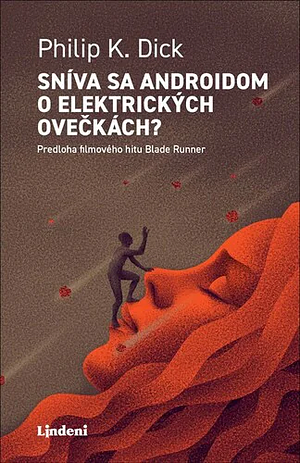 Sníva sa androidom o elektrických ovečkách? by Philip K. Dick