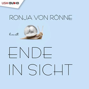 Ende in Sicht: Roman by Ronja von Rönne, Ronja von Rönne