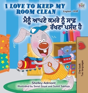 I Love to Keep My Room Clean (English Punjabi Bilingual Book -Gurmukhi) by Kidkiddos Books, Shelley Admont