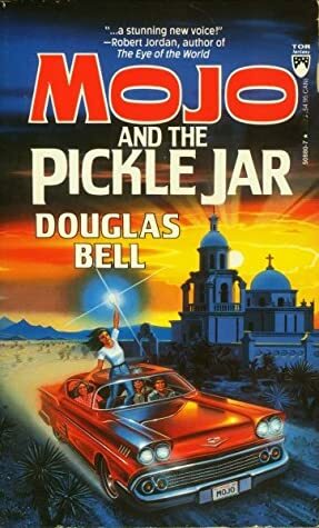 Mojo and the Pickle Jar by Douglas Bell