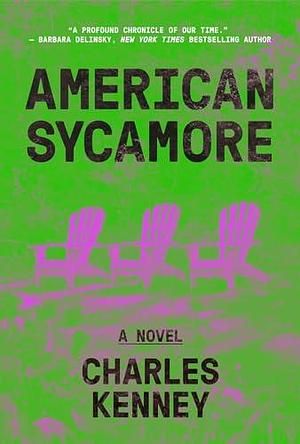 American Sycamore: A Novel by Charles Kenney, Charles Kenney