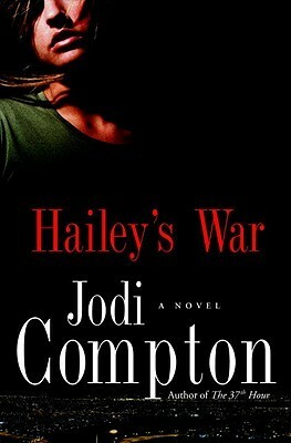 Hailey's War by Jodi Compton