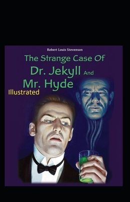 Strange Case of Dr Jekyll and Mr Hyde Illustrated by Robert Louis Stevenson