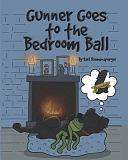 Gunner Goes to the Bedroom Ball by Karl Riemensperger