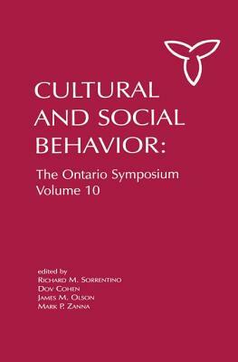 Culture and Social Behavior: The Ontario Symposium, Volume 10 by 