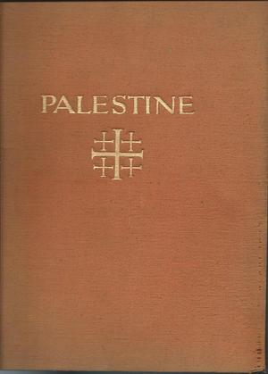 Picturesque Palestine, Arabia and Syria; the country, the people and the landscape by Karl Grober