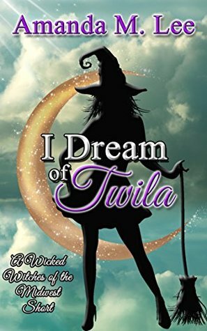I Dream of Twila by Amanda M. Lee