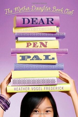 Dear Pen Pal by Heather Vogel Frederick