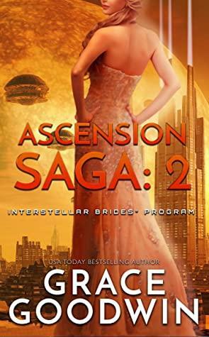 Ascension Saga: 2 - Trinity, Part 2 by Grace Goodwin