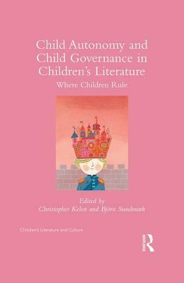 Child Autonomy and Child Governance in Children's Literature: Where Children Rule by 