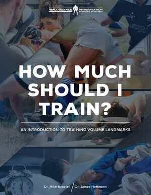 How Much Should I Train? by Mike Israetel, James Hoffmann