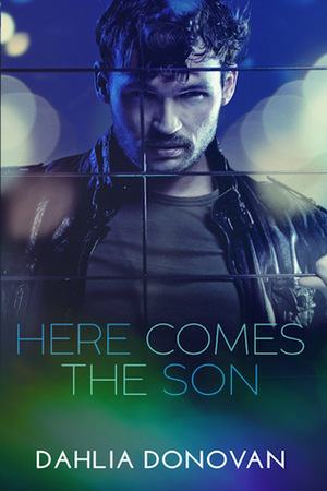 Here Comes the Son by Dahlia Donovan