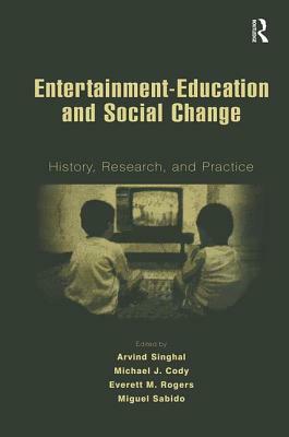 Entertainment-Education and Social Change: History, Research, and Practice by 