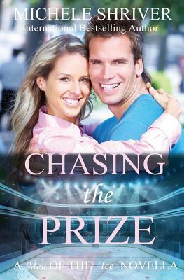 Chasing the Prize by Michele Shriver
