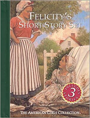 Felicity Short Story 3 Book Set by Valerie Tripp