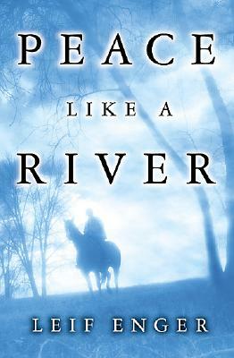 Peace Like a River by Leif Enger
