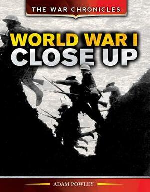 World War I Close Up by Adam Powley