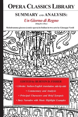 SUMMARY and ANALYSIS: UN GIORNO di REGNO (King for a Day): Melodramma giocoso (comic opera) in Italian in two acts by Giuseppe Verdi by Giuseppe Verdi