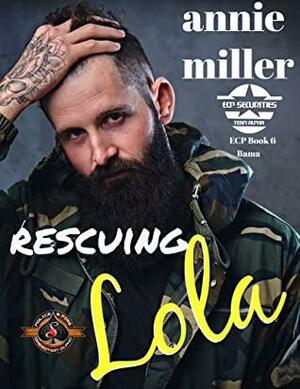 Rescuing Lola by Annie Miller