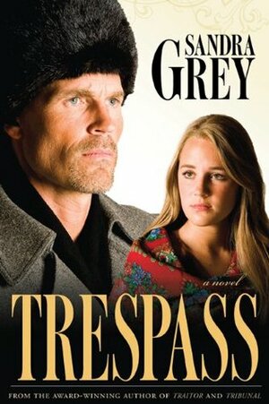 Trespass by Sandra Grey