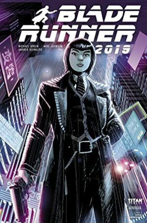 Blade Runner 2019 #4 by Michael Green, Mike Johnson, Andres Guinaldo, Marco Lesko