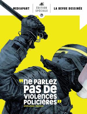 Ne parlez pas de violences policières by Mediapart
