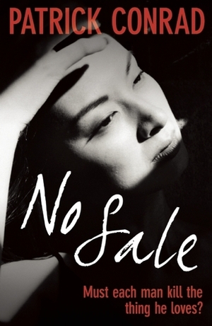 No Sale by Patrick Conrad, Jonathan Lynn