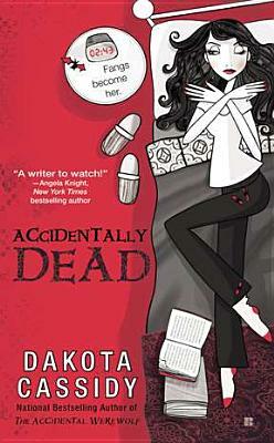 Accidentally Dead by Dakota Cassidy